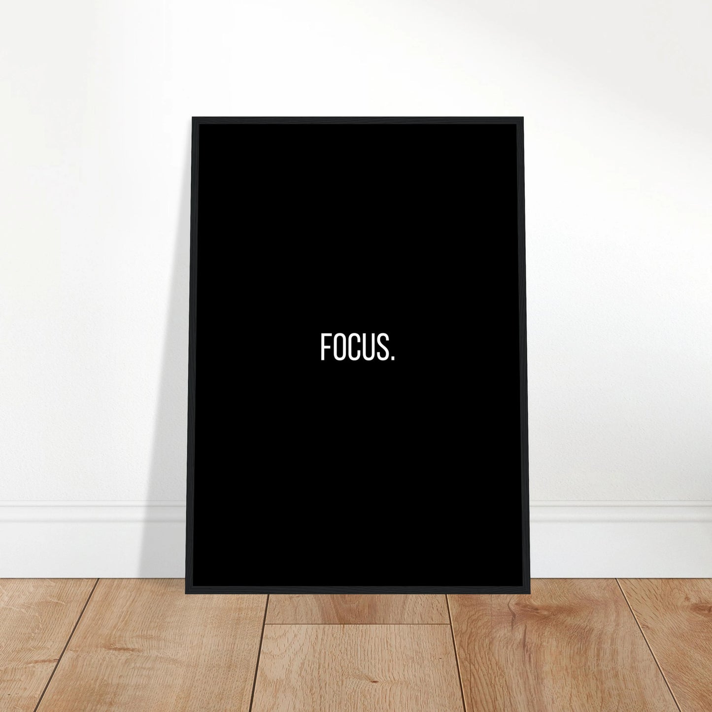 Focus.