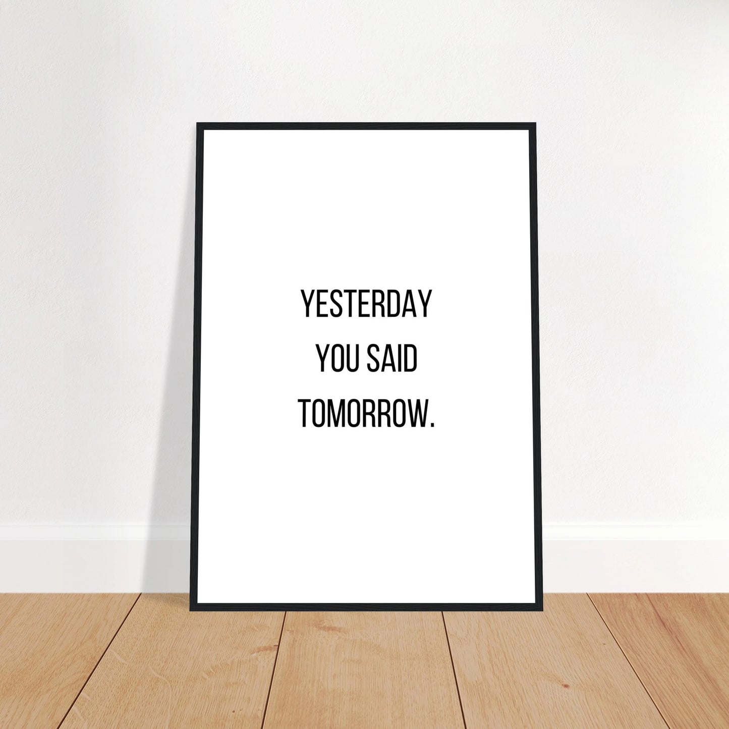 Yesterday You Said Tomorrow.